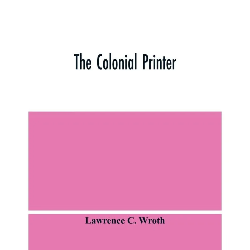 The Colonial Printer