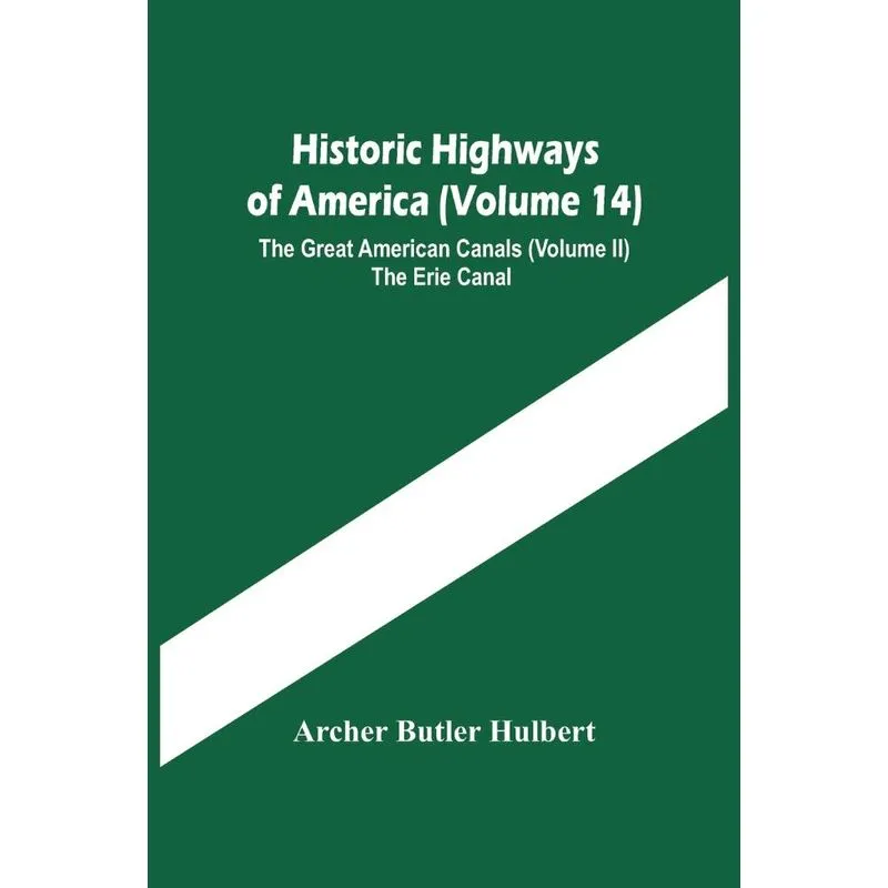 Historic Highways Of America (Volume 14), The Great America