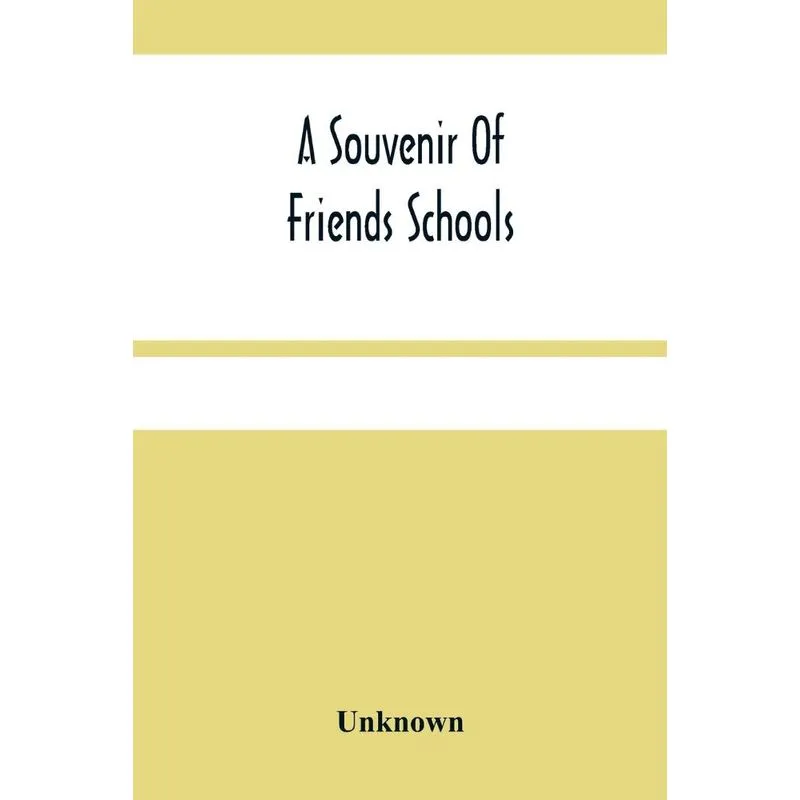 A Souvenir Of Friends Schools