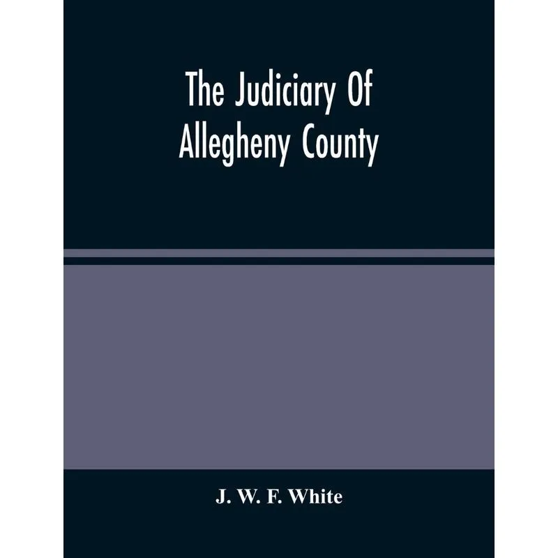 The Judiciary Of Allegheny County