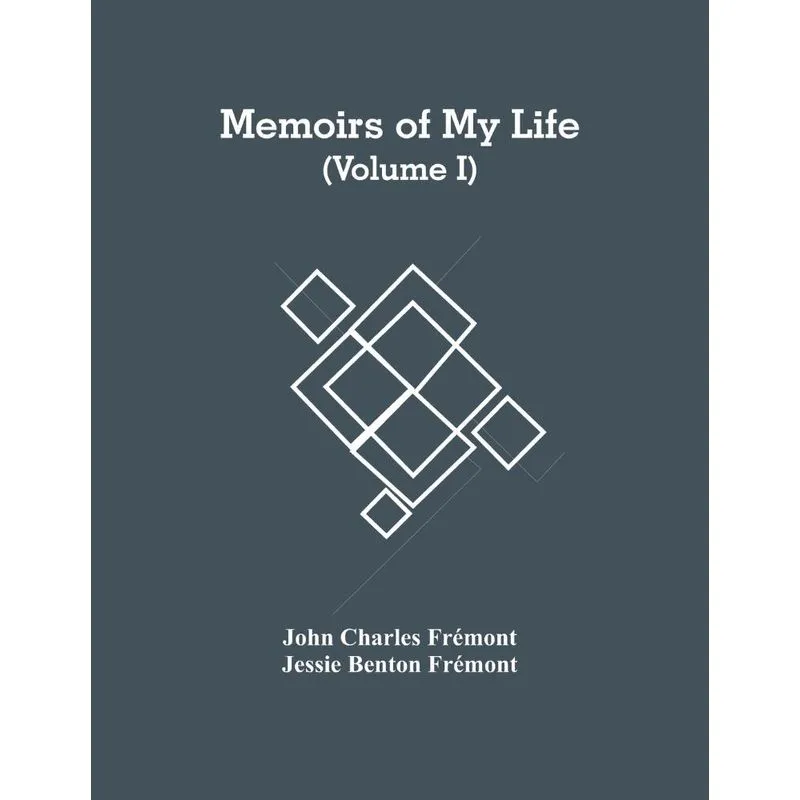 Memoirs Of My Life (Volume I)