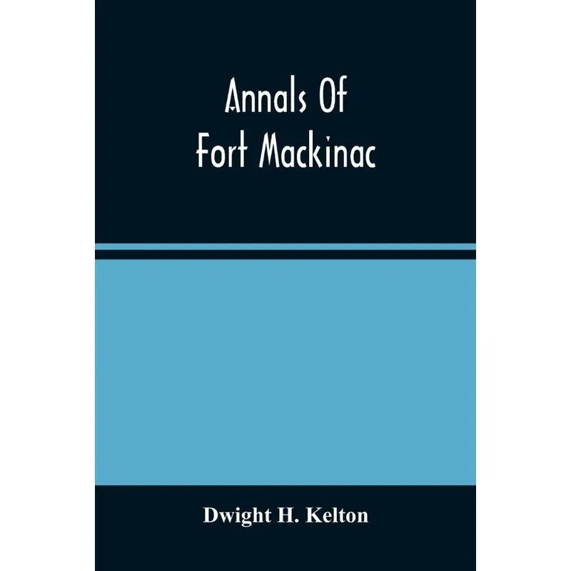 Annals Of Fort Mackinac