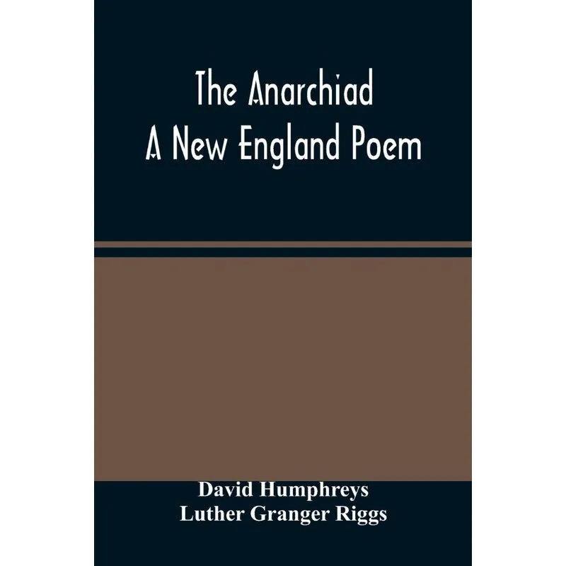 The Anarchiad, A New England Poem