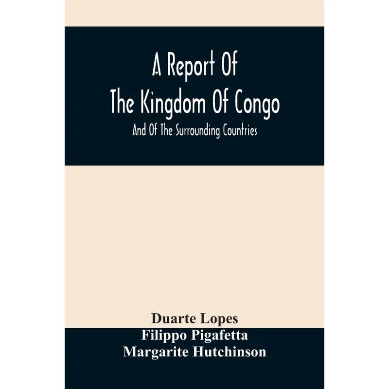 A Report Of The Kingdom Of Congo