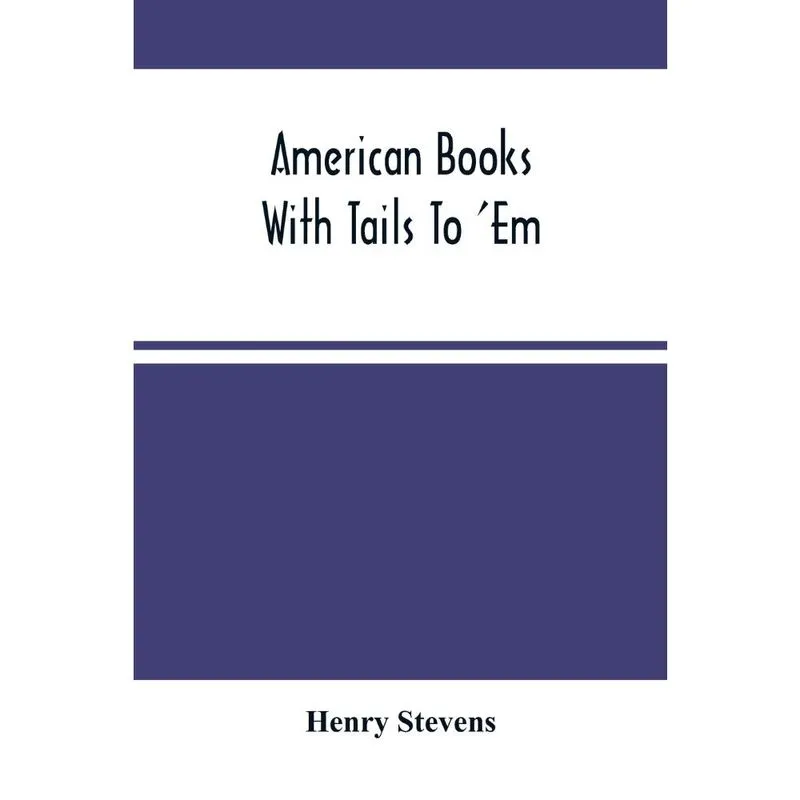 American Books With Tails To Em. A Private Pocket List Of