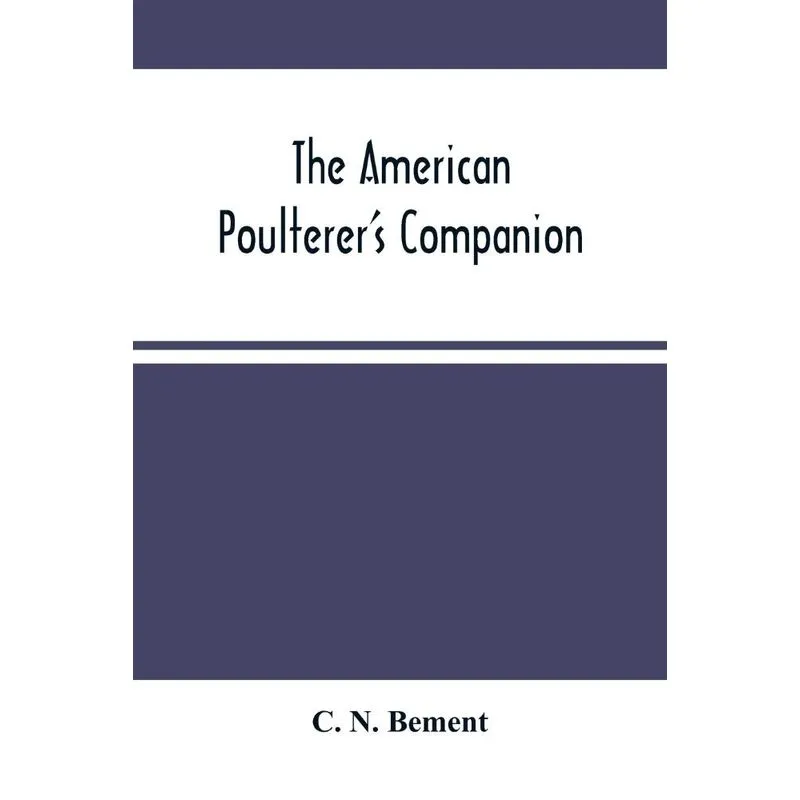The American PoultererS Companion