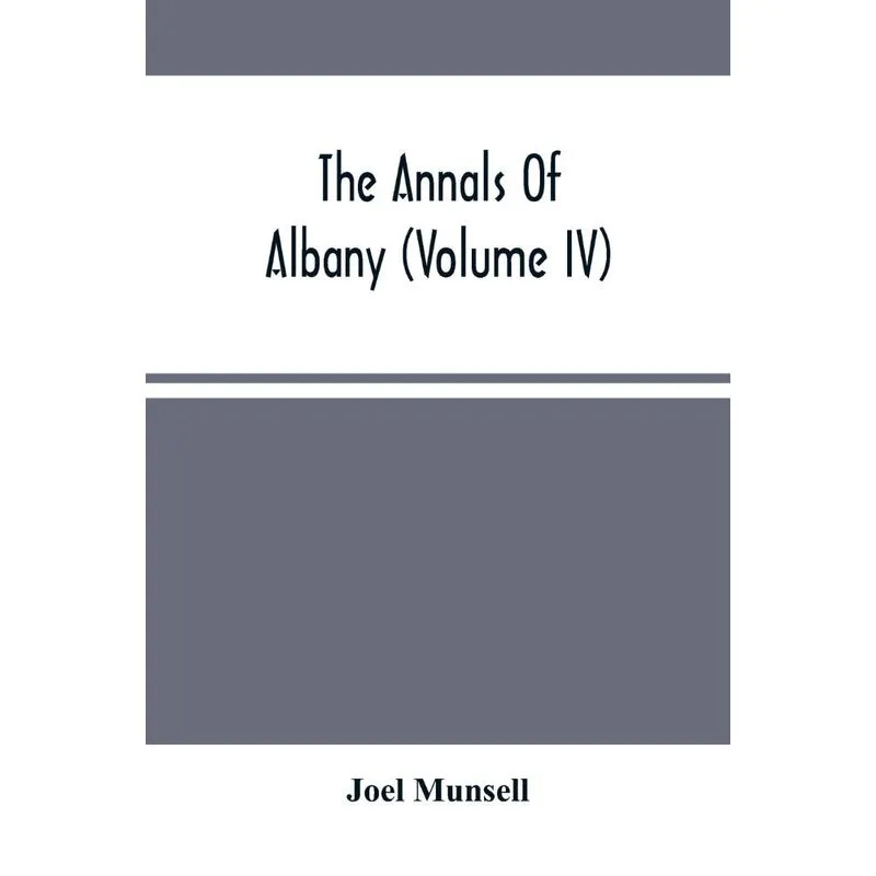 The Annals Of Albany (Volume IV)