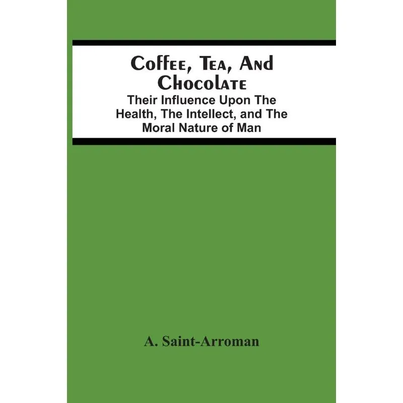 Coffee, Tea, And Chocolate