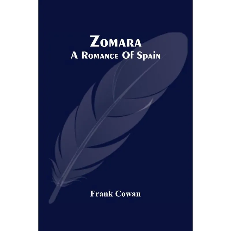 Zomara. A Romance Of Spain