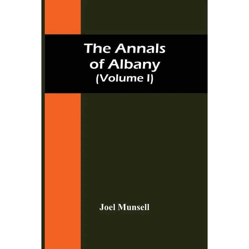 The Annals Of Albany (Volume I)