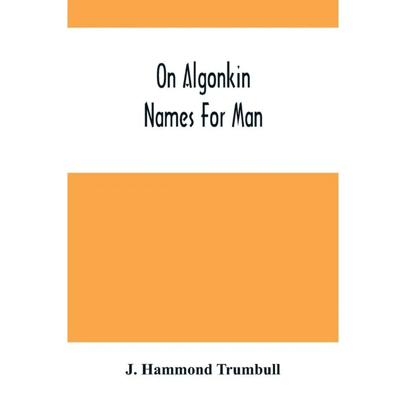 On Algonkin Names For Man