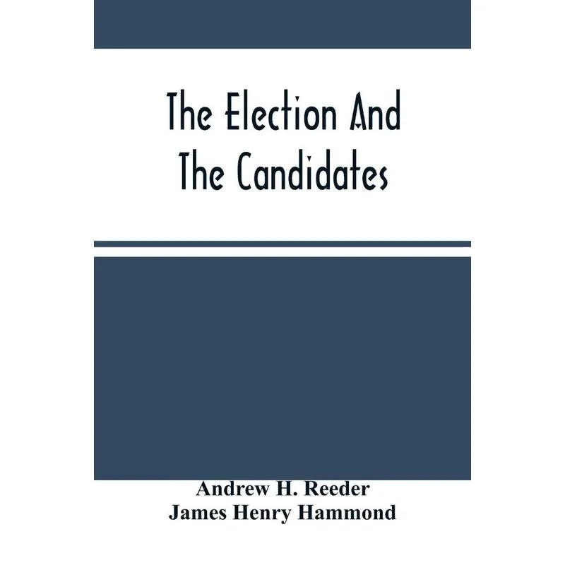 The Election And The Candidates