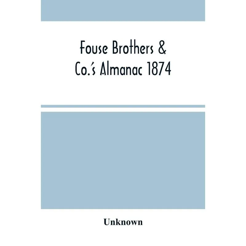 Fouse Brothers & Co.S Almanac 1874