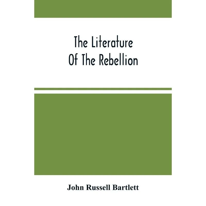 The Literature Of The Rebellion