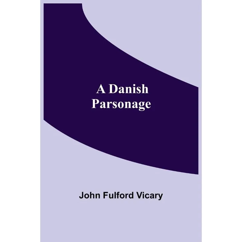 A Danish Parsonage