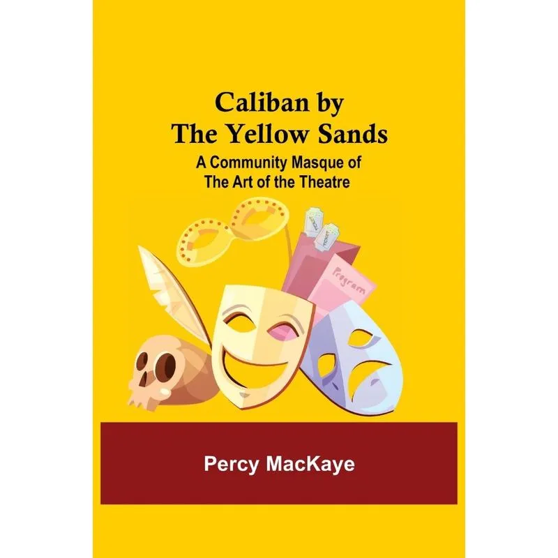 Caliban by the Yellow Sands