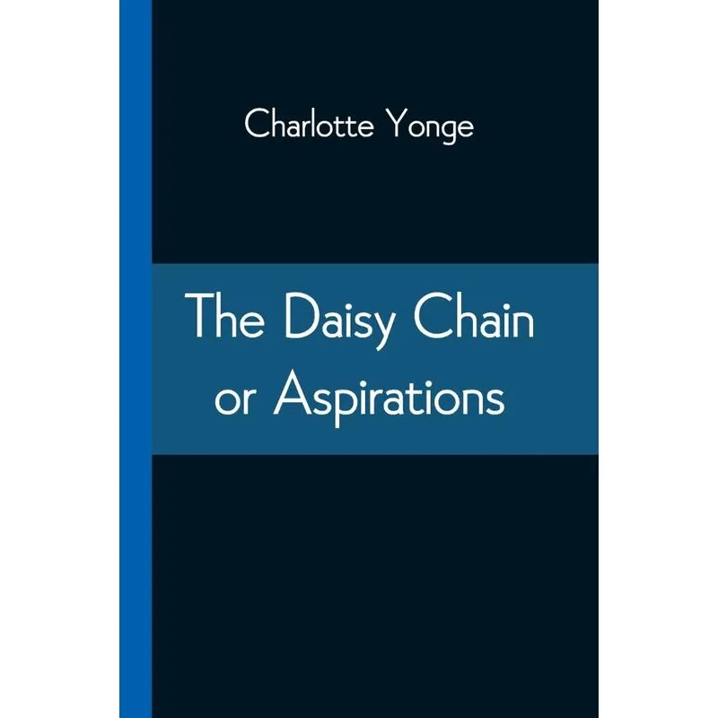 The Daisy Chain or Aspirations