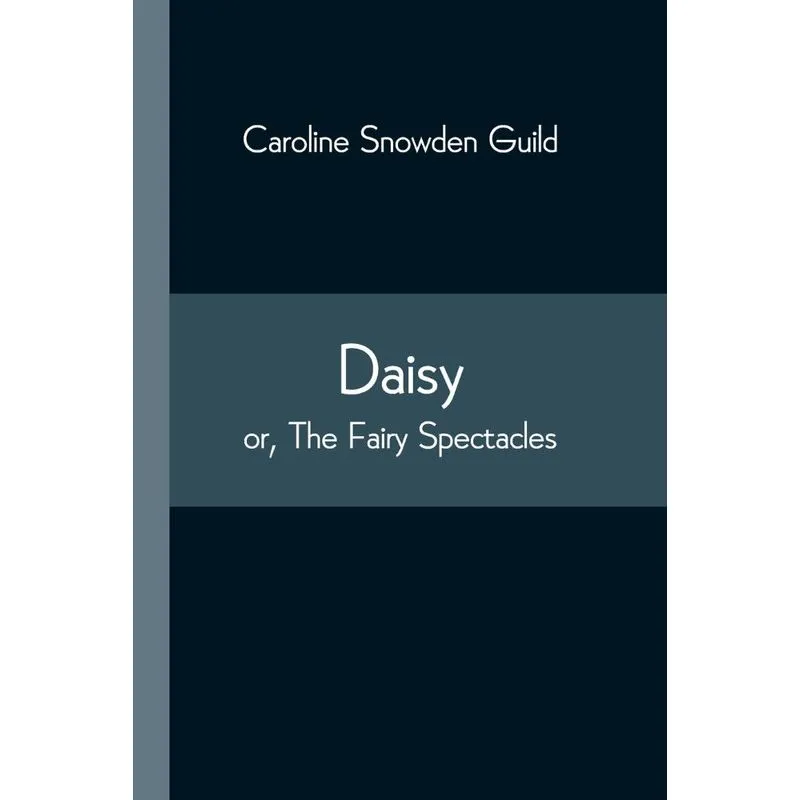 Daisy, or, The Fairy Spectacles