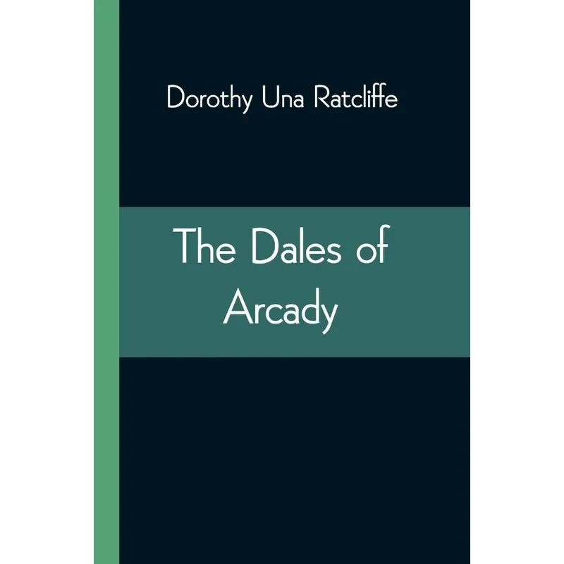 The Dales of Arcady