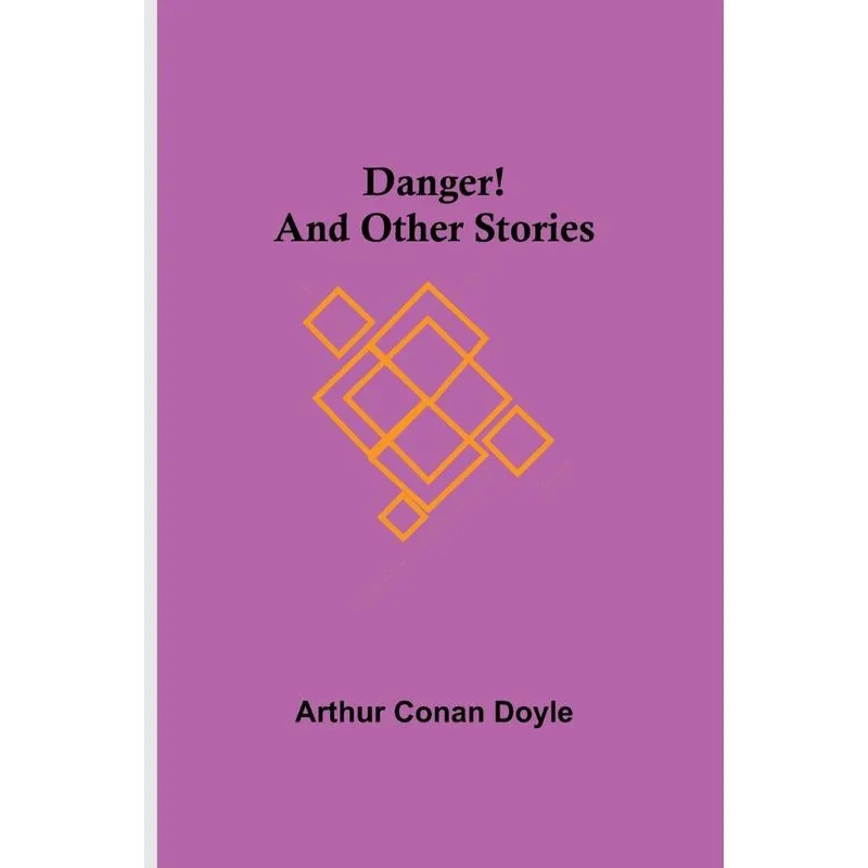 Danger! and Other Stories