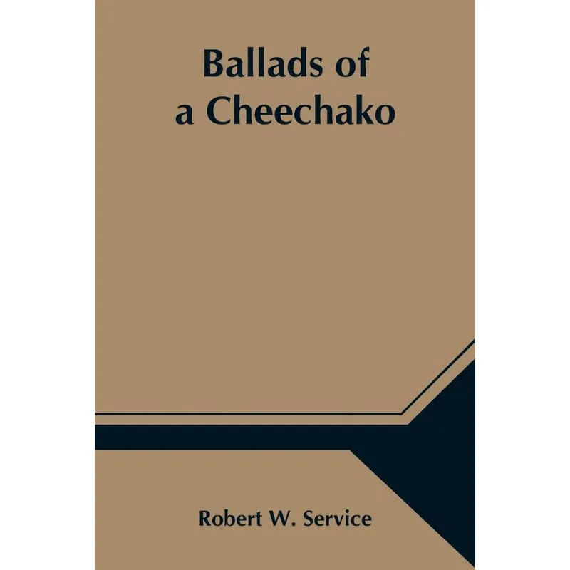 Ballads of a Cheechako