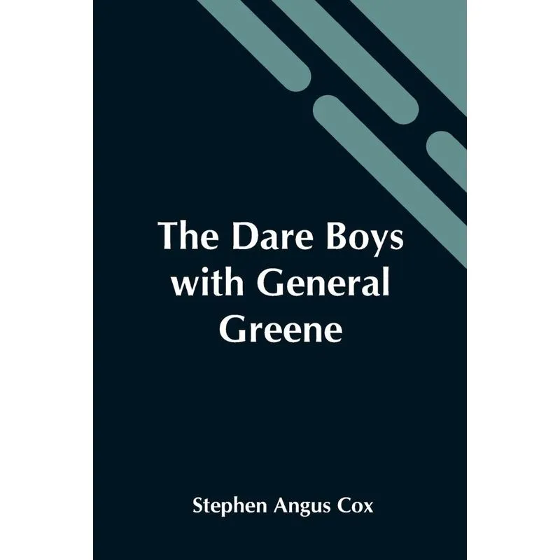 The Dare Boys With General Greene