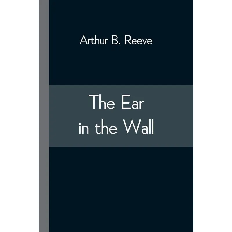 The Ear in the Wall