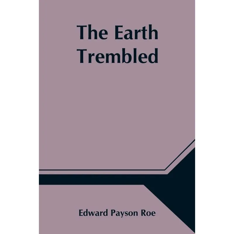 The Earth Trembled