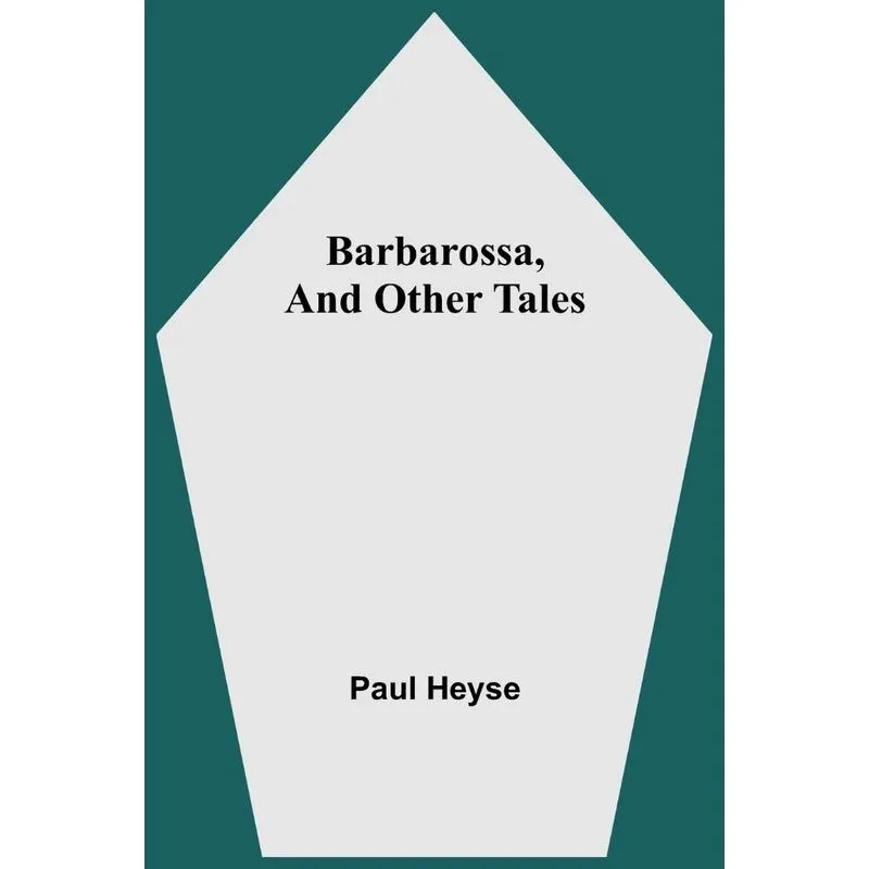 Barbarossa, And Other Tales
