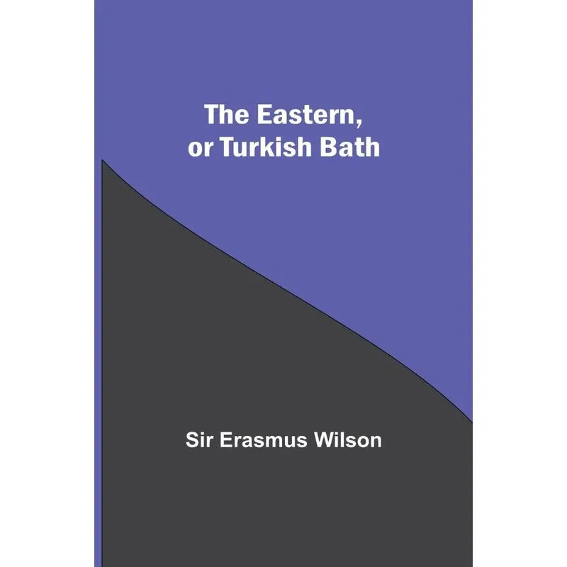 The Eastern, Or Turkish Bath