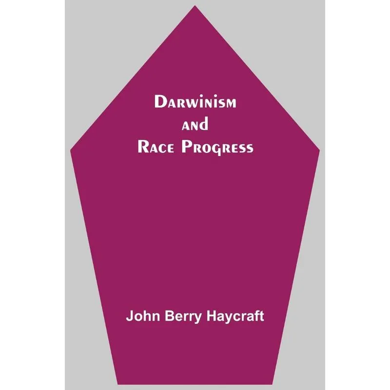 Darwinism And Race Progress