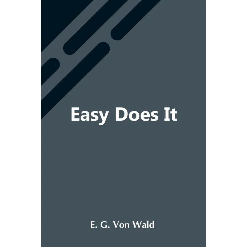 Easy Does It
