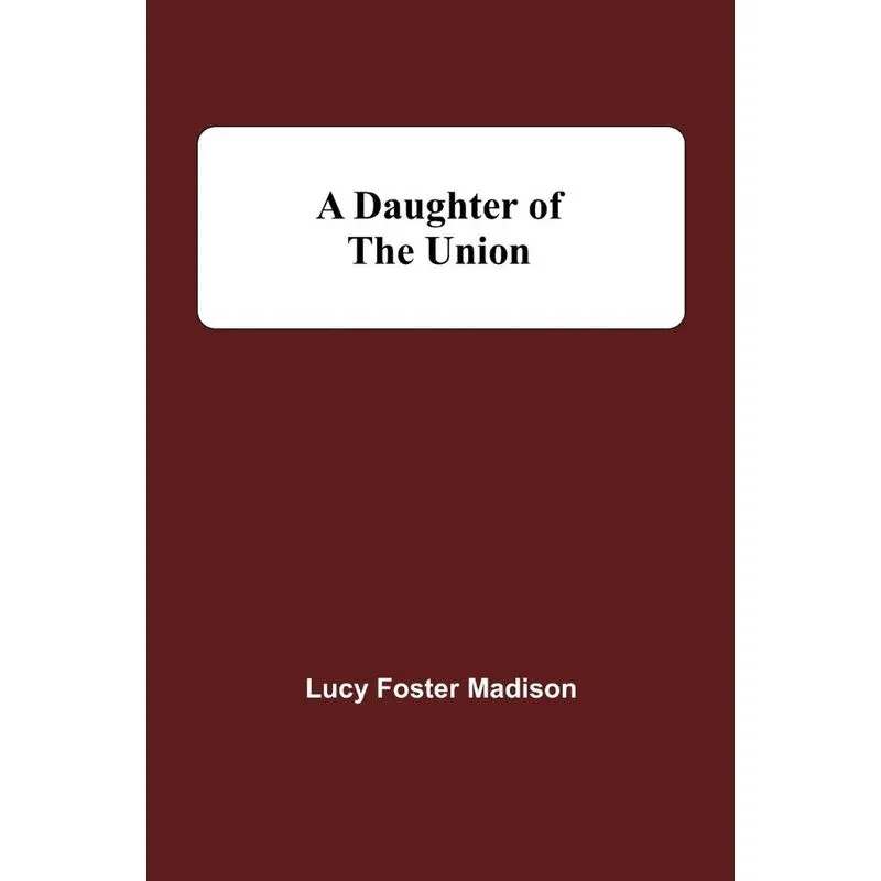 A Daughter Of The Union