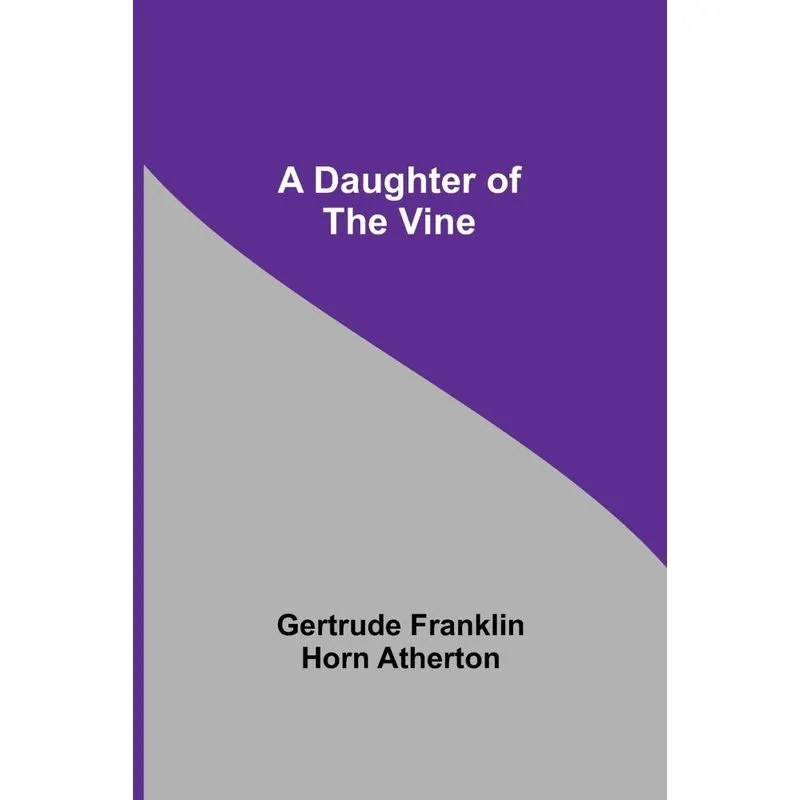 A Daughter Of The Vine