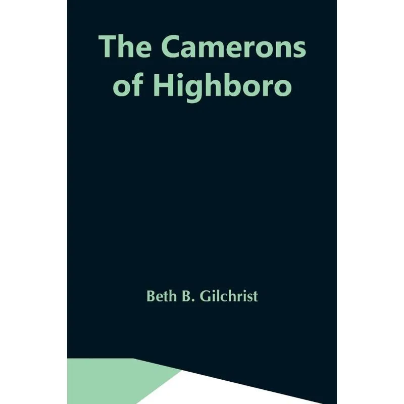 The Camerons Of Highboro