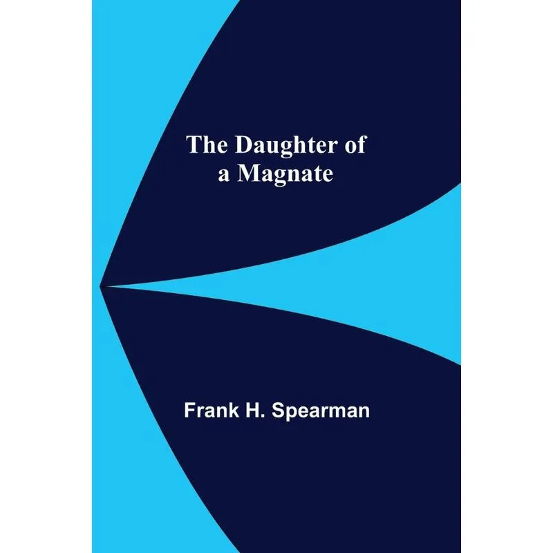 The Daughter Of A Magnate