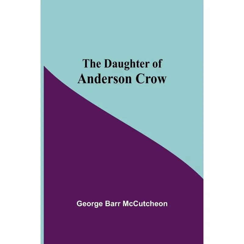 The Daughter Of Anderson Crow