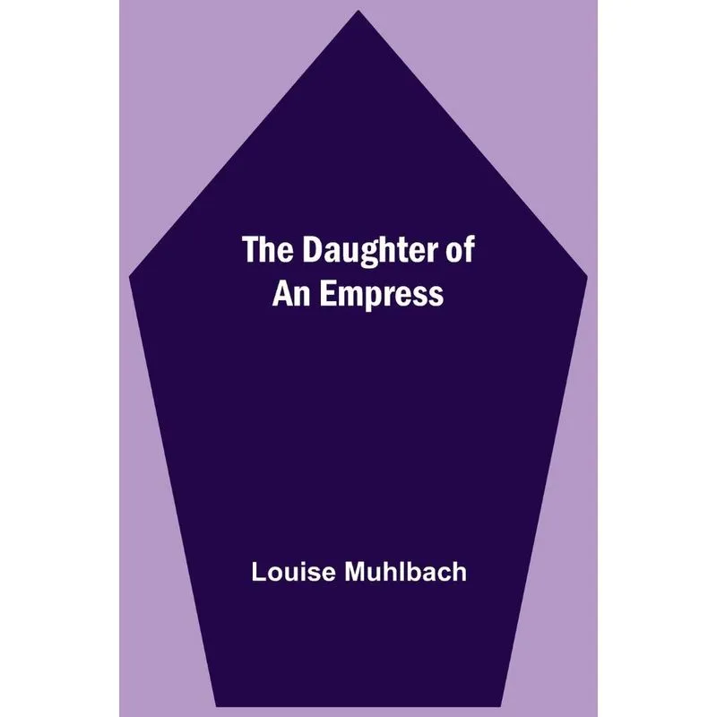 The Daughter Of An Empress