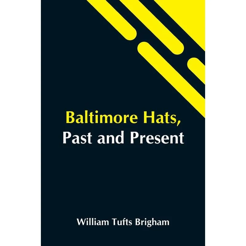 Baltimore Hats, Past And Present