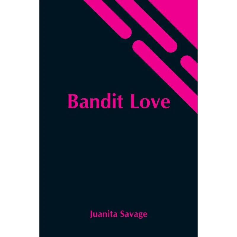Bandit Love