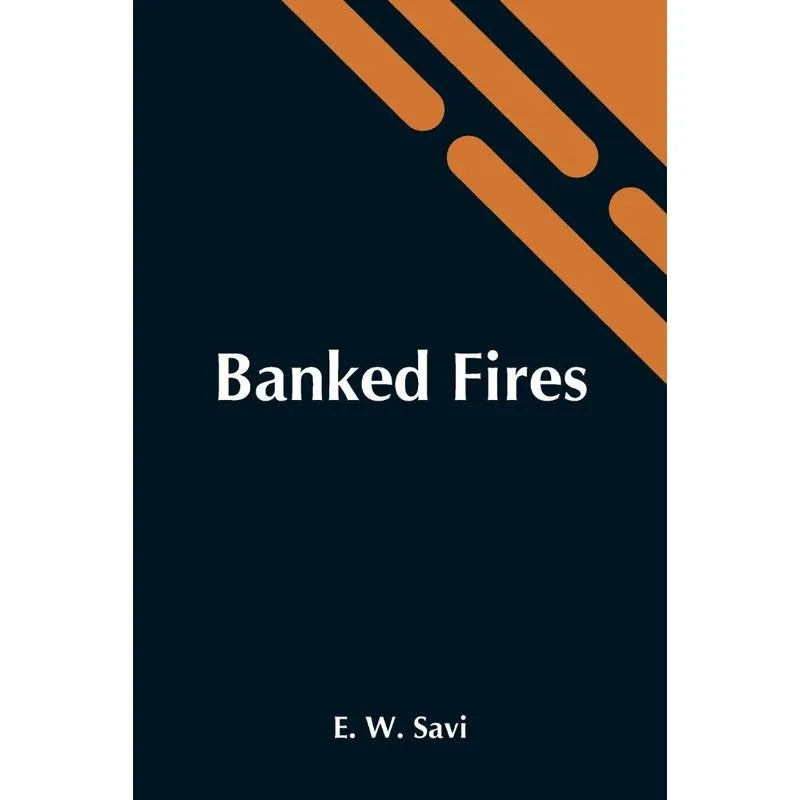 Banked Fires