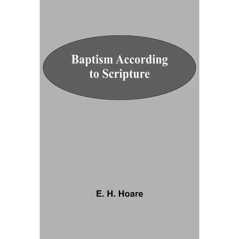 Baptism According To Scripture