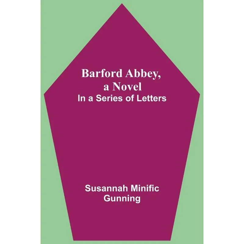 Barford Abbey, A Novel