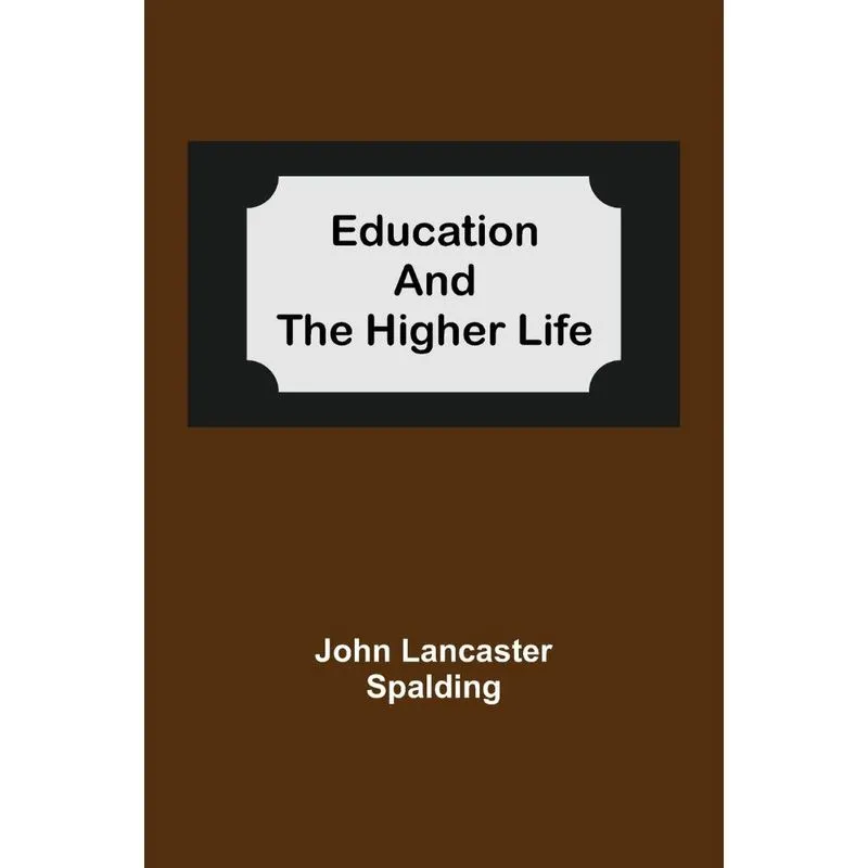 Education And The Higher Life