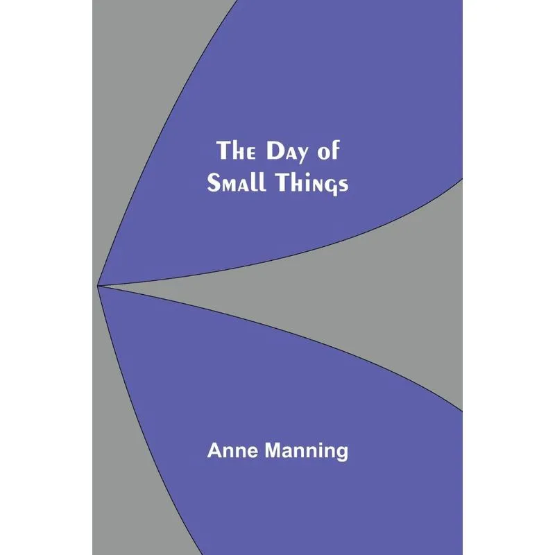 The Day of Small Things