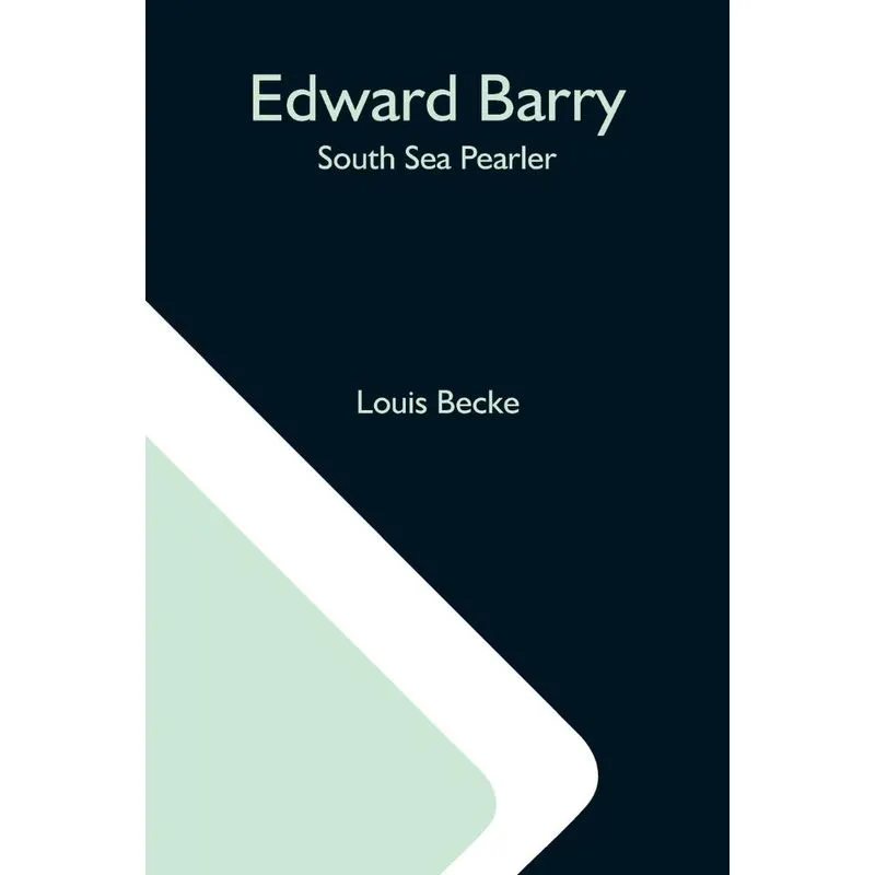 Edward Barry, South Sea Pearler