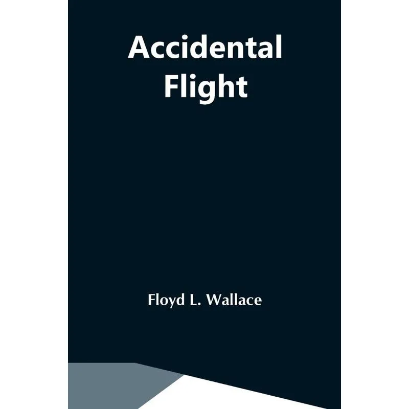 Accidental Flight