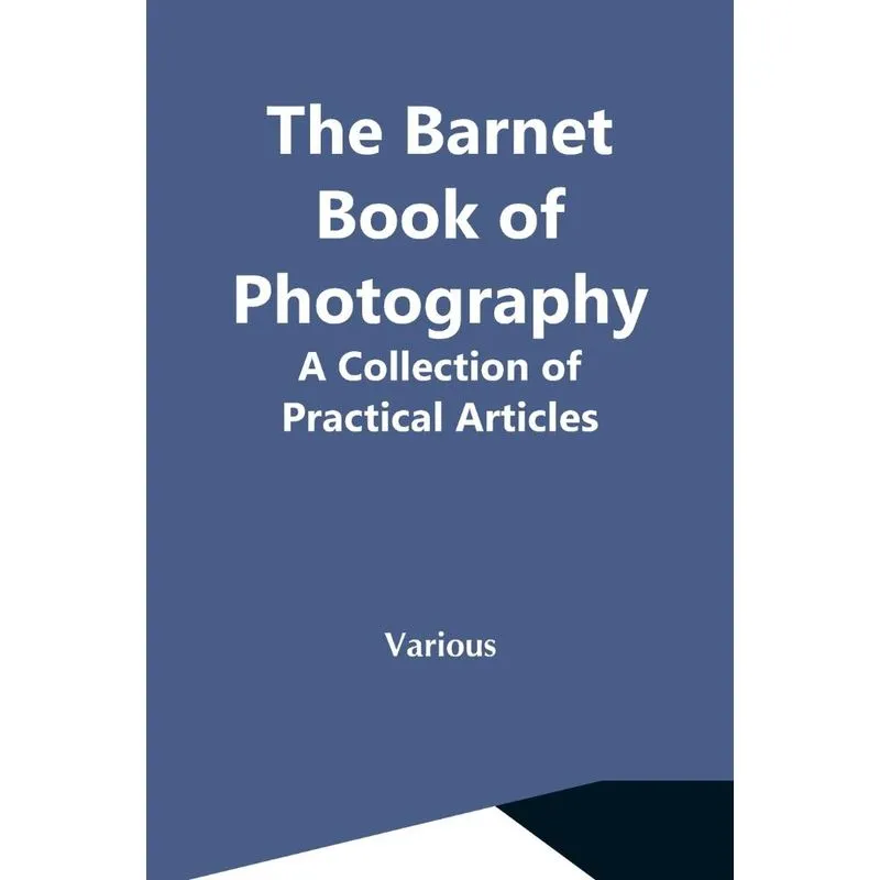 The Barnet Book Of Photography