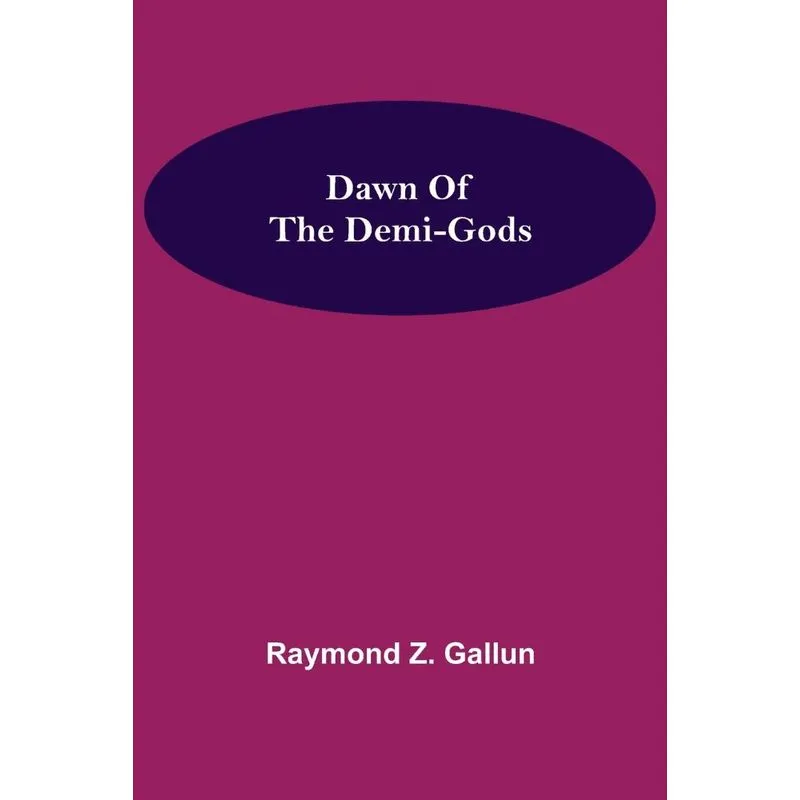 Dawn Of the Demi-Gods
