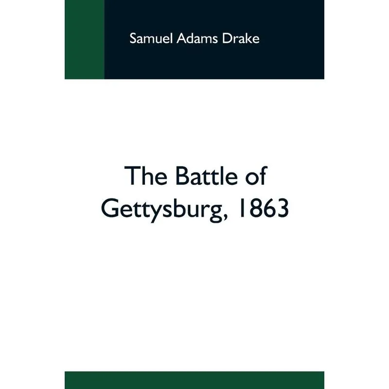 The Battle Of Gettysburg, 1863